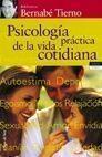 PSICOLOGIA PRACTICA DE LA VIDA COTIDIANA | 9788484600770 | BERNABE TIERNO