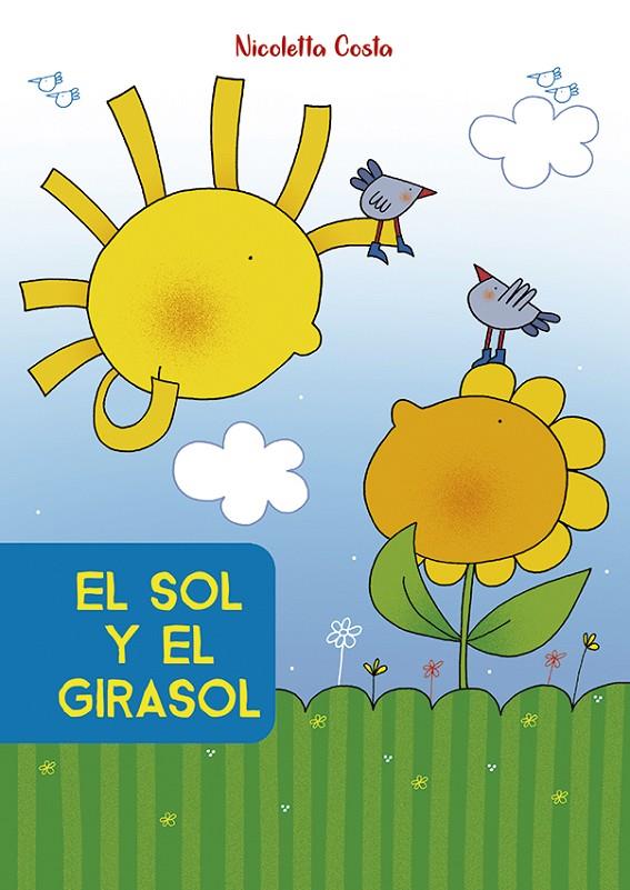 EL SOL Y EL GIRASOL | 9788491452812 | COSTA, NICOLETTA