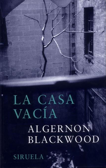 LA CASA VACIA | 9788478447367 | BLACKWOOD, ALGERNON