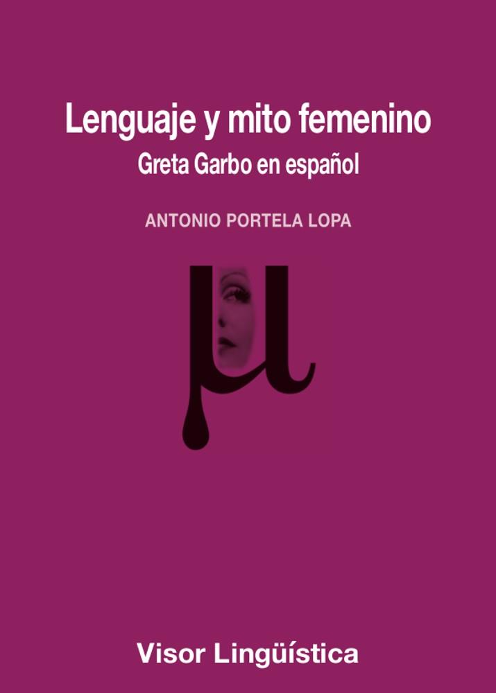 LENGUAJE Y MITO FEMENINO | 9788498956344 | PORTELA LOPA, ANTONIO