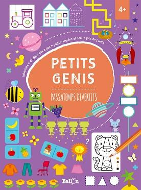 PETITS GENIS - PASSATEMPS DIVERTITS +4 | 9789403206707 | BALLON