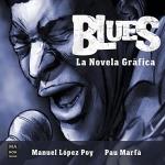 BLUES | 9788418703447 | LÓPEZ POY, MANUEL / MARFÀ BRUGUERA, PAU