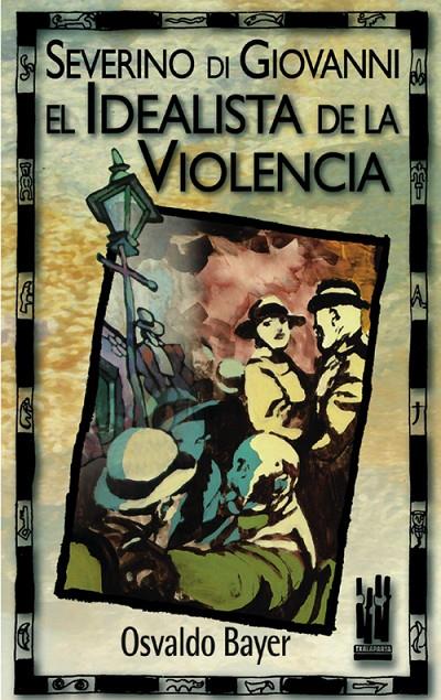 IDEALISTA DE LA VIOLENCIA, EL | 9788481361698 | GIOVANNI, SEVERINO DI