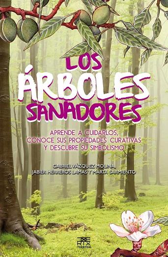 ÁRBOLES SANADORES | 9788471485571 | VÁZQUEZ MOLINA, JABIER, GABRIEL