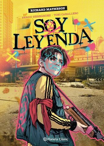 SOY LEYENDA (NOVELA GRÁFICA) | 9788411610926 | MATHESON, RICHARD/CABALLERO, TONI/HERNÁNDEZ, SERGIO