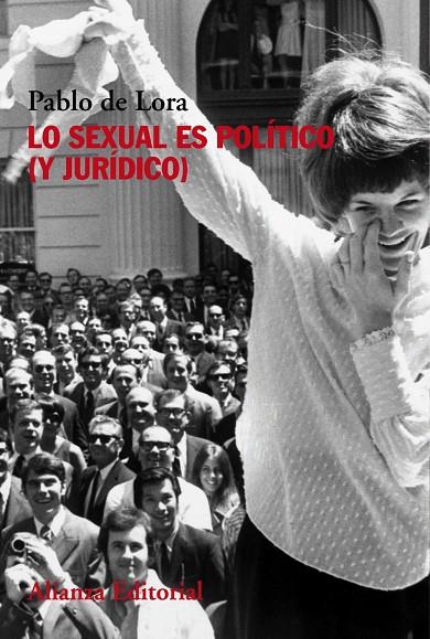 LO SEXUAL ES POLÍTICO (Y JURÍDICO) | 9788491815976 | DE LORA, PABLO