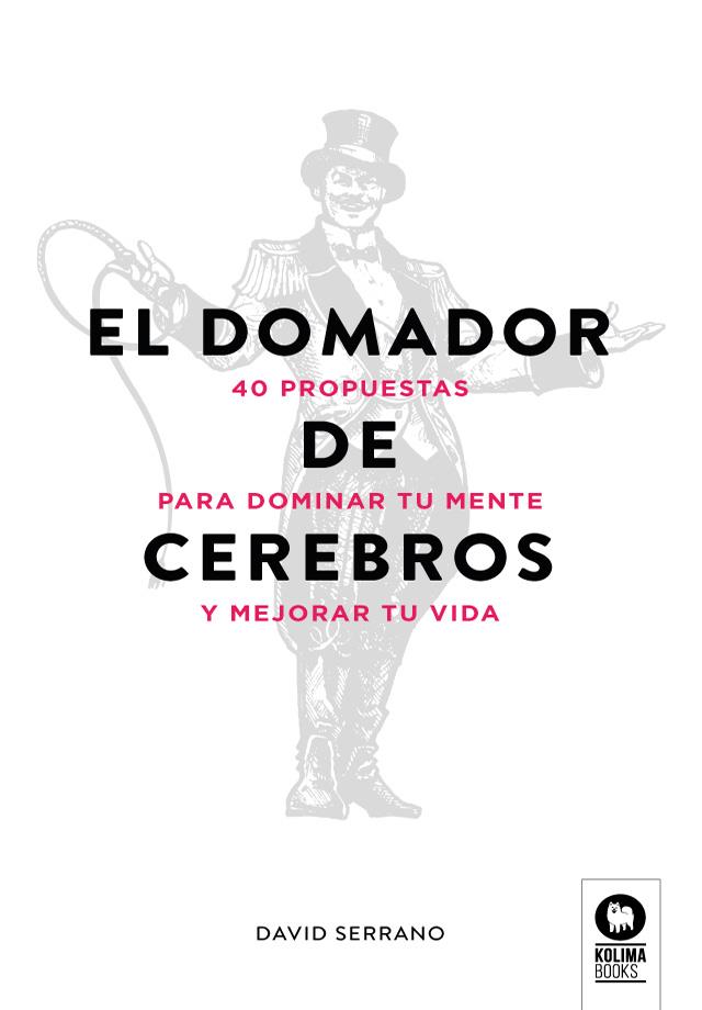 EL DOMADOR DE CEREBROS | 9788417566319 | SERRANO, DAVID