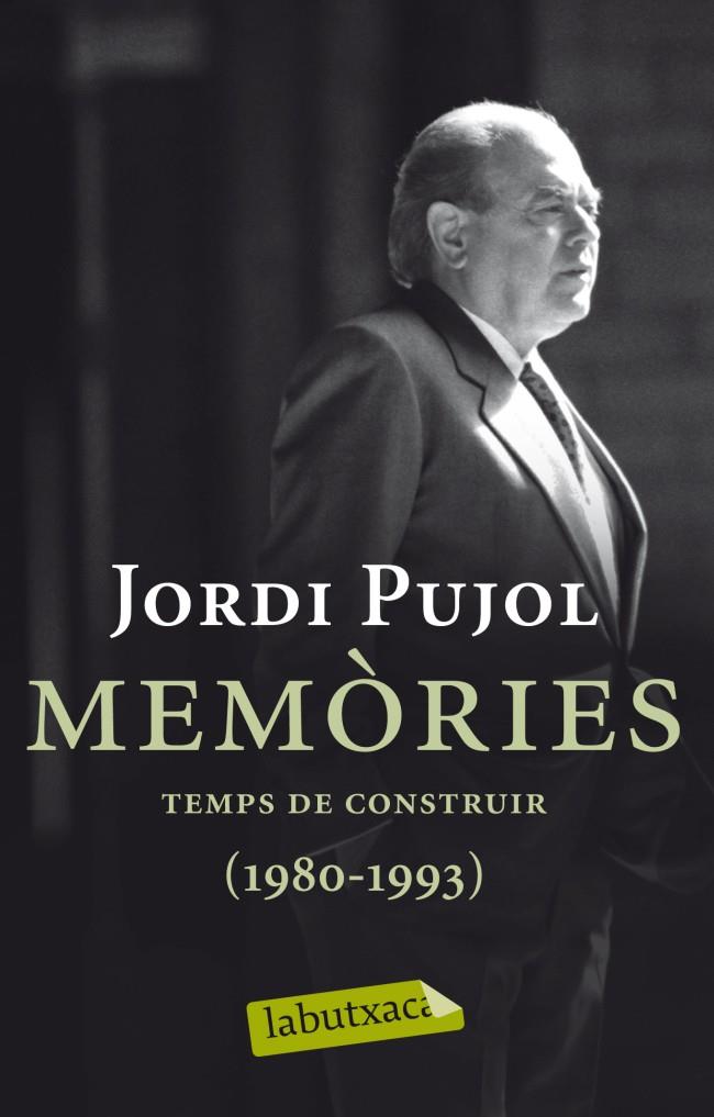 MEMORIES. TEMPS DE CONSTRUIR (1980-1993) | 9788499304045 | PUJOL, JORDI (1930- ) [VER TITULOS]