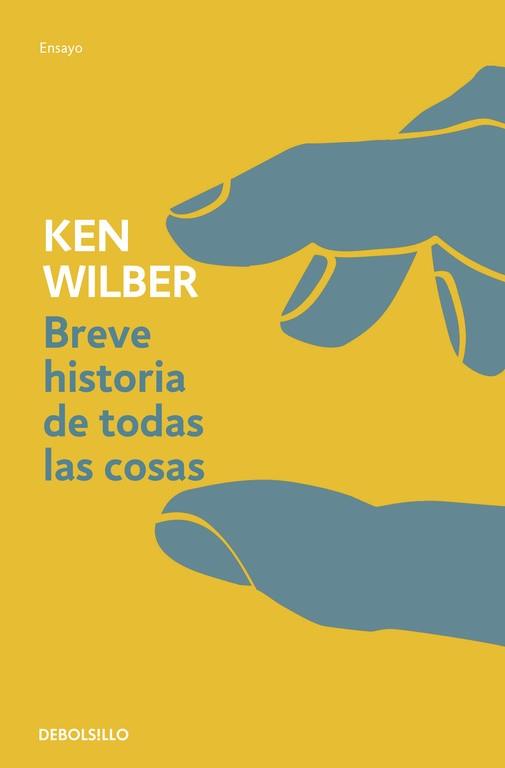 BREVE HISTORIA DE TODAS LAS COSAS | 9788499086736 | WILBER, KEN