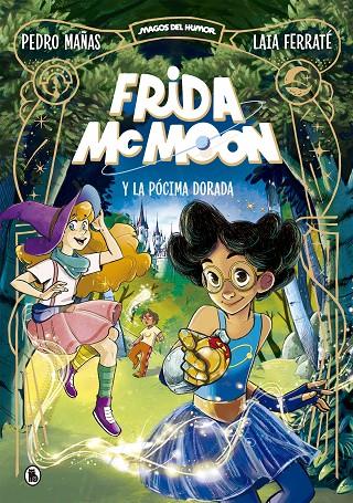 FRIDA MCMOON Y LA PÓCIMA DORADA (MAGOS DEL HUMOR FRIDA MCMOON 2) | 9788402426864 | MAÑAS, PEDRO