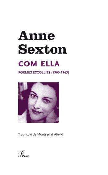 COM ELLA. POEMES ESCOLLITS (1928-1974) | 9788475882253 | SEXTON, ANNE
