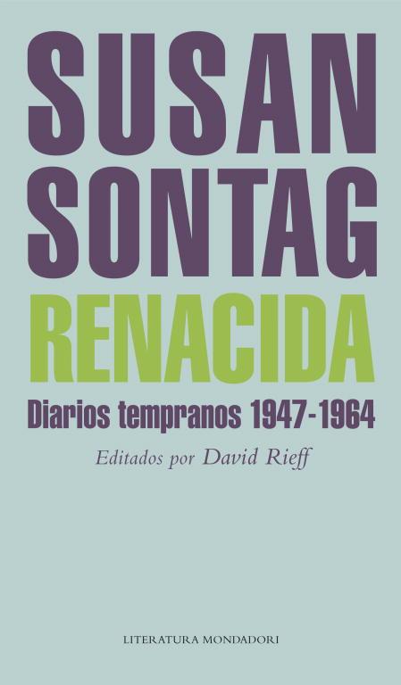 RENACIDA (DIARIOS TEMPRANOS, 1947-1964) | 9788439722144 | SONTAG, SUSAN