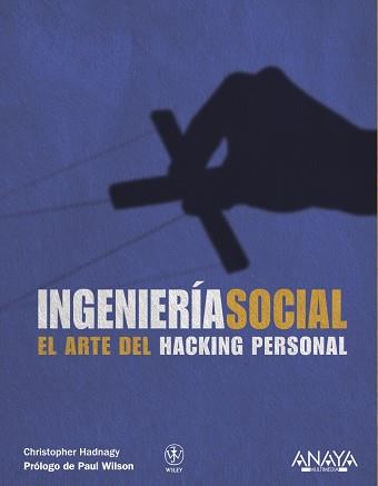 INGENIERÍA SOCIAL. EL ARTE DEL HACKING PERSONAL | 9788441529656 | HADNAGY, CHRISTOPHER