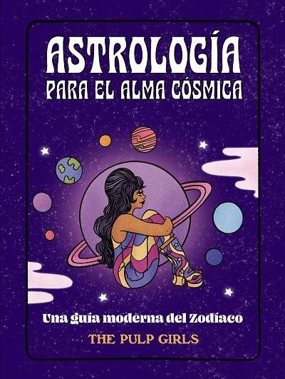 ASTROLOGÍA PARA EL ALMA | 9788441548350 | GIRLS, THE PULP