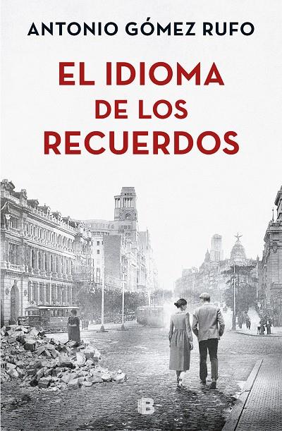 EL IDIOMA DE LOS RECUERDOS | 9788466663502 | GÓMEZ RUFO, ANTONIO