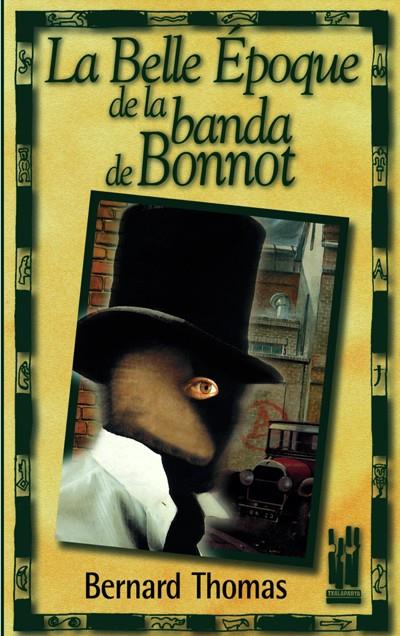 BELLE EPOQUE DE LA BANDA DE BONNOT | 9788481361780 | THOMAS, BERNARD