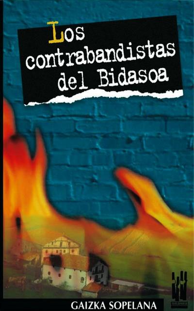 CONTRABANDISTAS DE BIDASOA | 9788481361629 | SOPELANA, GAIZKA