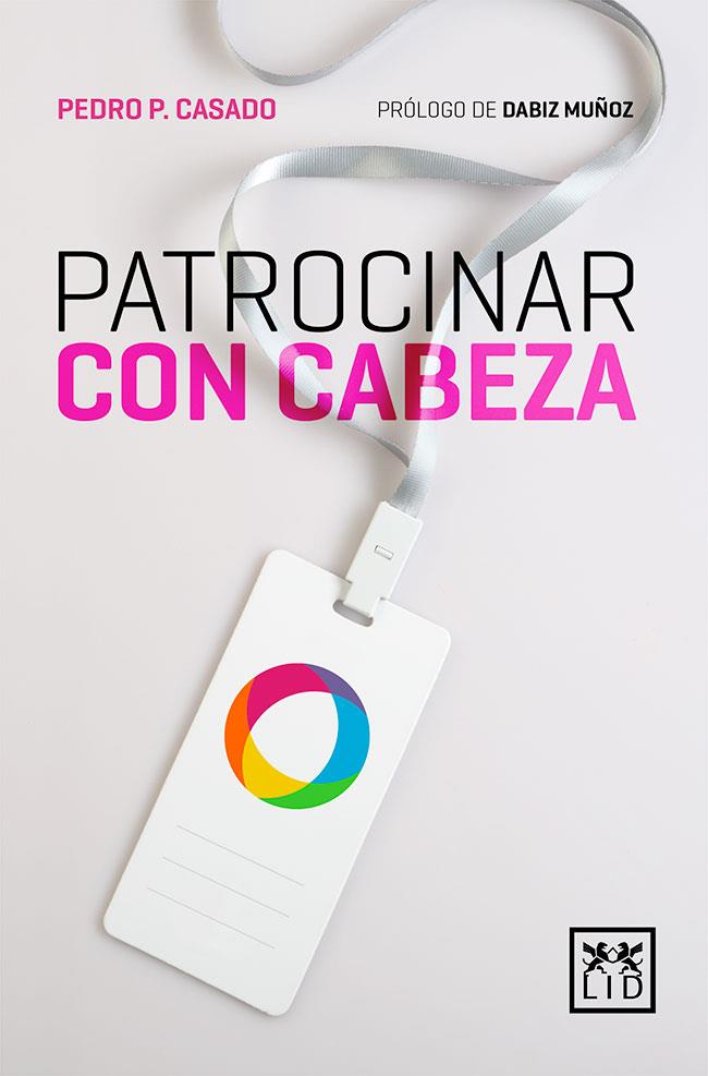 PATROCINAR CON CABEZA | 9788417277406 | CASADO TORRES, PEDRO P.