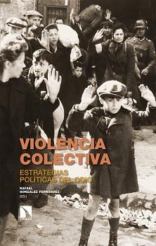 VIOLENCIA COLECTIVA | 9788490975251 | GONZÁLEZ FERNÁNDEZ ED, RAFAEL