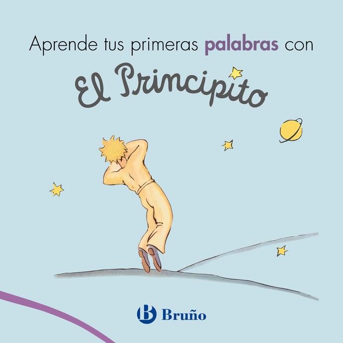APRENDE TUS PRIMERAS PALABRAS CON EL PRINCIPITO | 9788469624715 | DE SAINT-EXUPÉRY, ANTOINE