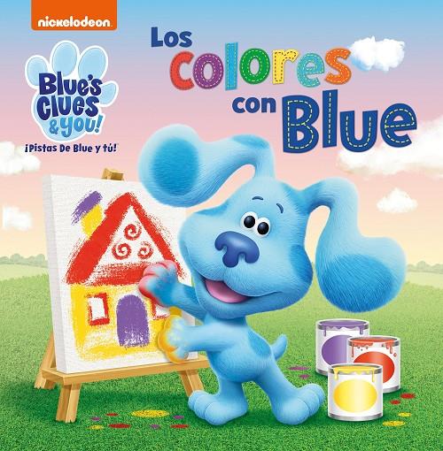 LOS COLORES CON BLUE (LAS PISTAS DE BLUE Y TÚ) | 9788448857684 | NICKELODEON,
