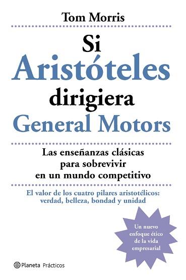 SI ARISTOTELES DIRIGIERA GENERAL MOTORS | 9788408059462 | MORRIS. TOM