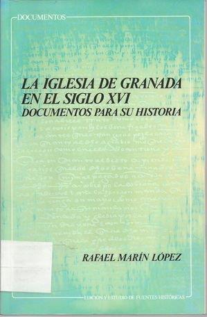 IGLESIA DE GRANADA EN EL SIGLO XVI, LA | 9788433821911 | RODRIGUEZ MOLINA, JOSE