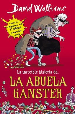 INCREÍBLE HISTORIA DE... LA ABUELA GÁNSTER | 9788490430330 | WALLIAMS,DAVID