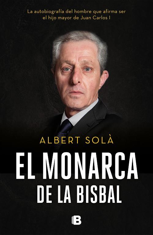 EL MONARCA DE LA BISBAL | 9788466665742 | SOLÀ, ALBERT