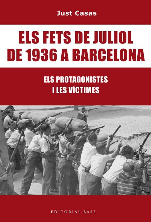 ELS FETS DE JULIOL DE 1936 A BARCELONA | 9788416587476 | CASAS I SORIANO, JUST
