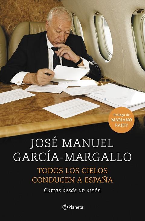 TODOS LOS CIELOS CONDUCEN A ESPAÑA | 9788408147534 | JOSÉ MANUEL GARCÍA-MARGALLO