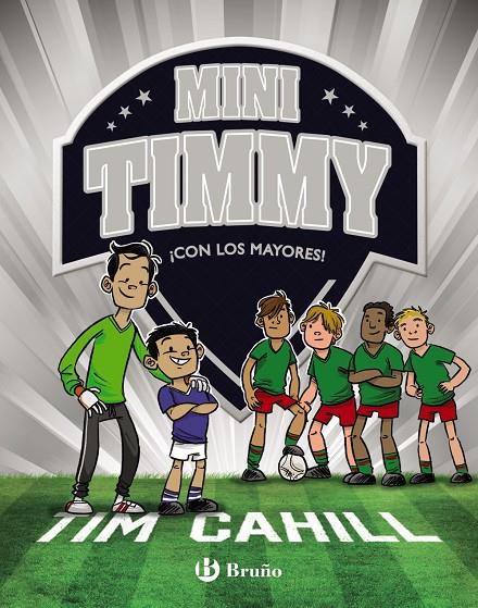MINI TIMMY, 11. ¡CON LOS MAYORES! | 9788469666517 | CAHILL, TIM