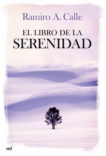 LIBRO DE LA SERENIDAD | 9788427033788 | RAMIRO A. CALLE
