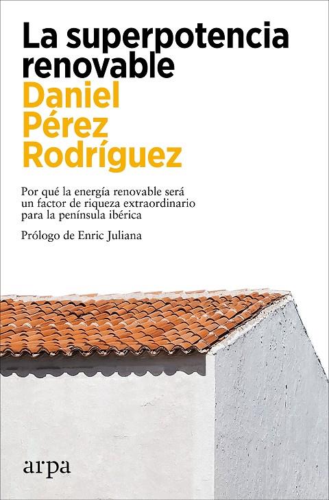 LA SUPERPOTENCIA RENOVABLE | 9788419558299 | PÉREZ RODRÍGUEZ, DANIEL