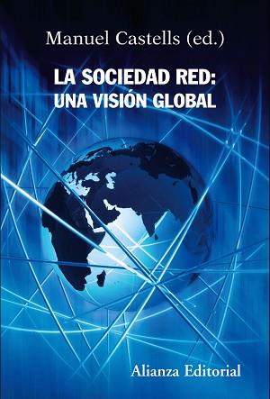 SOCIEDAD RED: UNA VISIÓN GLOBAL | 9788420647845 | CASTELLS, MANUEL