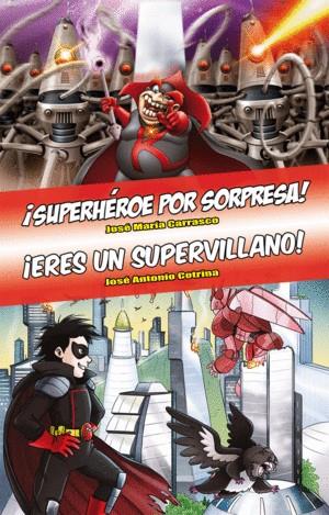 OMNIBUS ­SUPERHÉROE POR SORPRESA! - ­ERES UN SUPERVILLANO! | 9788418002007 | CARRASCO, JOSÉ MARÍA/COTRINA, JOSÉ ANTONIO