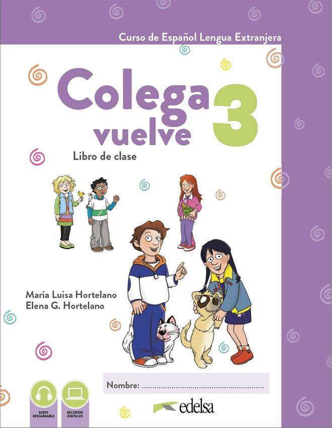 COLEGA VUELVE 3 (A2.1). PACK ALUMNO (LIBRO + EJERCICIOS) | 9788490817803 | HORTELANO ORTEGA, MARÍA LUISA / GONZÁLEZ HORTELANO, ELENA