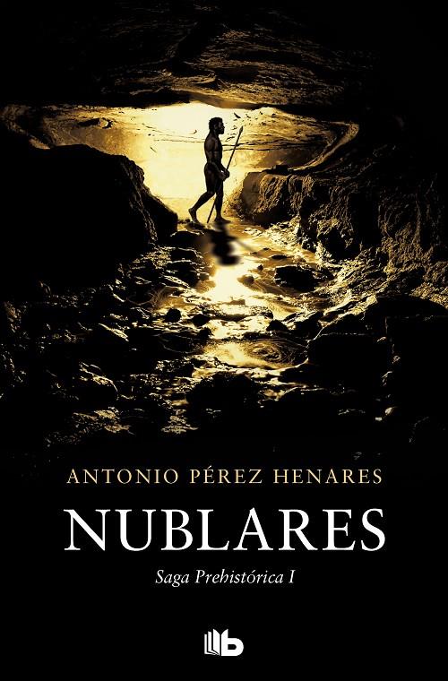 NUBLARES (SAGA PREHISTÓRICA 1) | 9788413144481 | PÉREZ HENARES, ANTONIO
