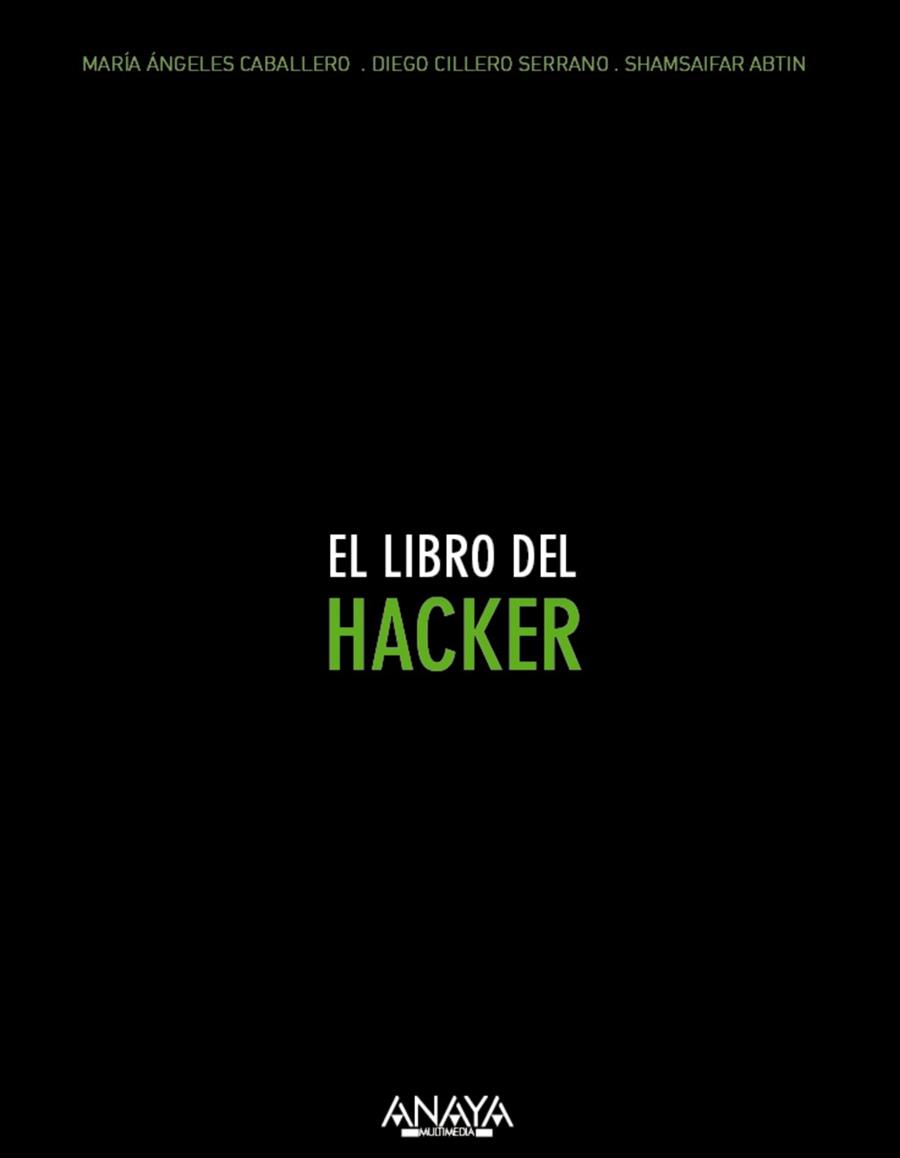 EL LIBRO DEL HACKER | 9788441536005 | CABALLERO VELASCO, MARÍA ÁNGELES/CILLEROS SERRANO, DIEGO/SHAMSAIFAR, ABTIN