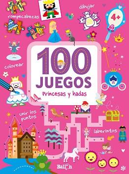 100 JUEGOS - PRINCESAS Y HADAS | 9789403204543 | BALLON/BALLON