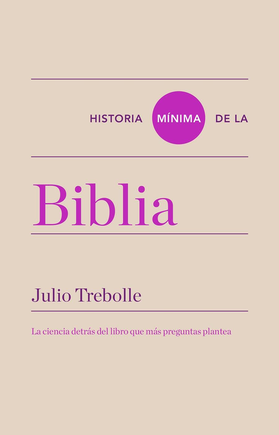 HISTORIA MÍNIMA DE LA BIBLIA | 9788418895081 | TREBOLLE, JULIO