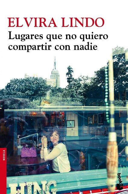LUGARES QUE NO QUIERO COMPARTIR CON NADIE | 9788432215636 | ELVIRA LINDO