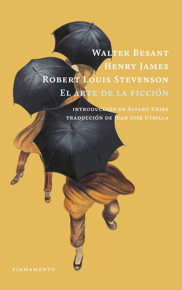 EL ARTE DE LA FICCIÓN | 9788412411492 | BESANT, WALTER / JAMES, HENRY / STEVENSON, ROBERT LOUIS