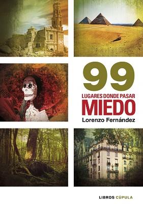 99 LUGARES DONDE PASAR MIEDO | 9788448003081 | FERNANDEZ BUENO, LORENZO