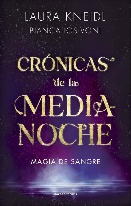 MAGIA DE SANGRE (CRÓNICAS DE LA MEDIANOCHE 2) | 9788419283757 | IOSIVONI, BIANCA / KNEIDL, LAURA