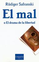 MAL O EL DRAMA DE LA LIBERTAD, EL | 9788483106686 | SAFRANSKI, RUDIGER