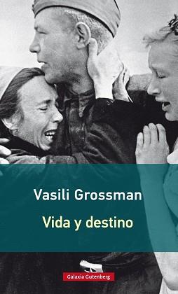 VIDA Y DESTINO- 2016 | 9788416734948 | GROSSMAN, VASILI