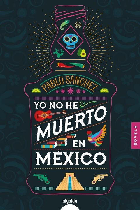 YO NO HE MUERTO EN MÉXICO | 9788491893974 | SÁNCHEZ, PABLO