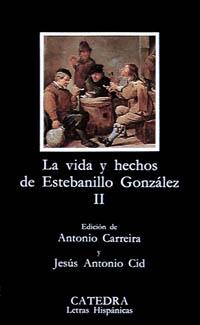 VIDA Y HECHOS DE ESTEBANILLO GONZALEZ II | 9788437609010