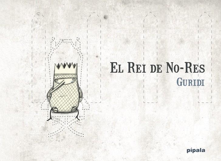 EL REI DE NO-RES | 9788412386998 | GURIDI, RAÚL / NIETO GURIDI, RAÚL